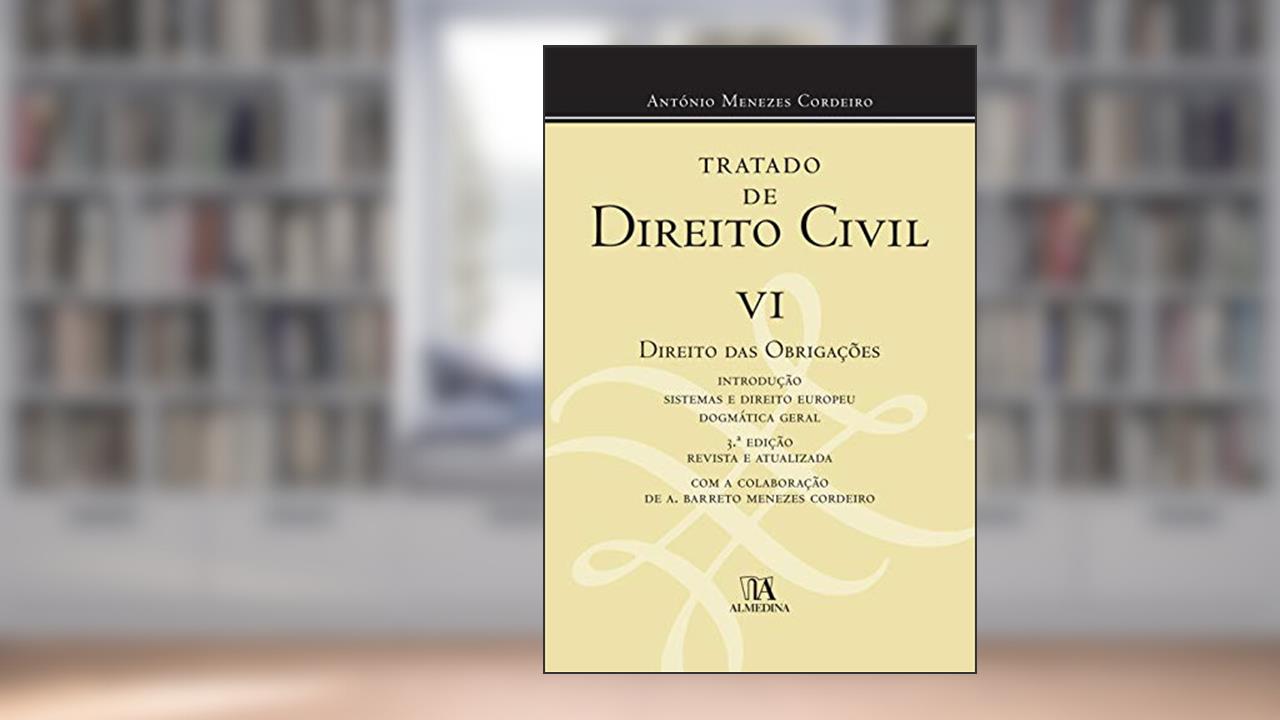 Capa de Tratado de Direito Civil: Direito das Obrigações (Volume 6), do autor António Menezes Cordeiro