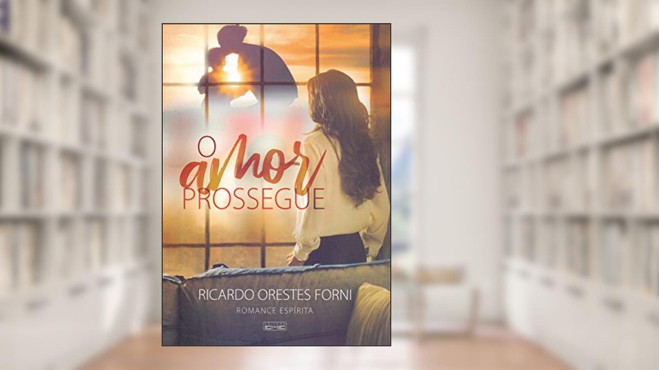 Capa de O Amor Prossegue, do autor Ricardo Orestes Forni