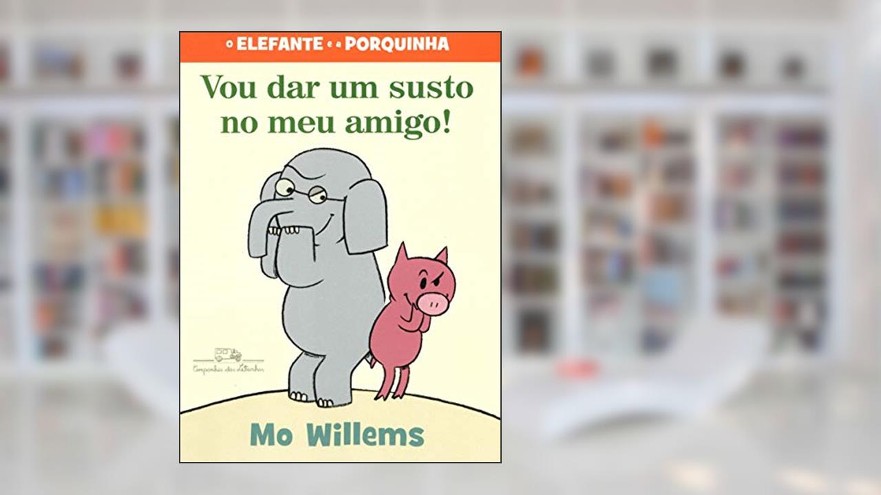 Capa de Vou dar um susto no meu amigo, do autor Mo Willems