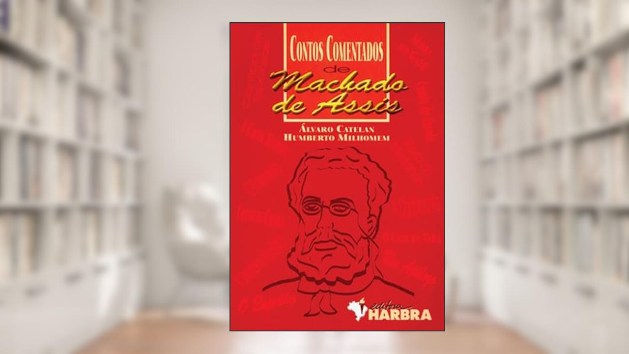 Capa de Contos Comentados de Machado de Assis, do autor A. Catelan; H. Milhomem