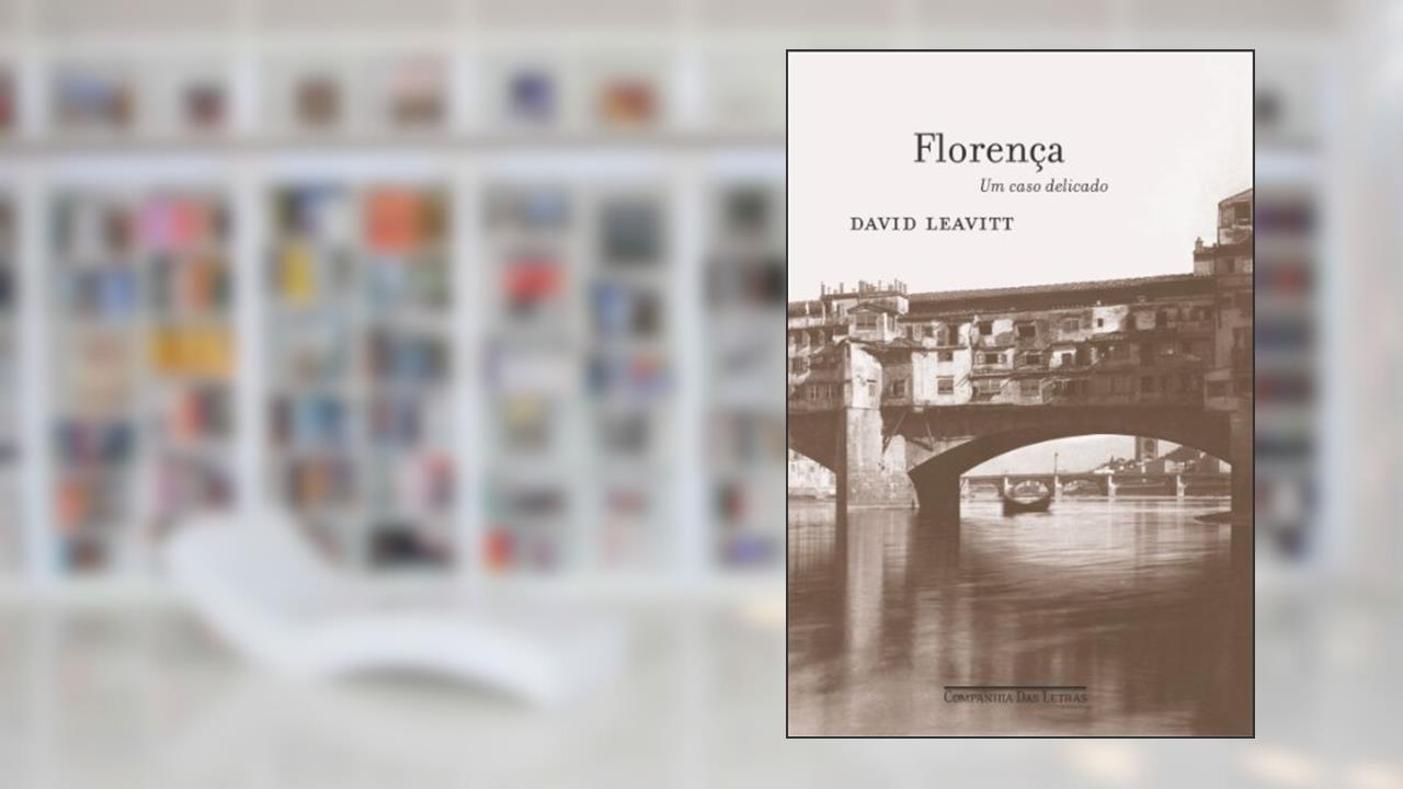 Capa de Florença, Um Caso Delicado, do autor David Leavitt