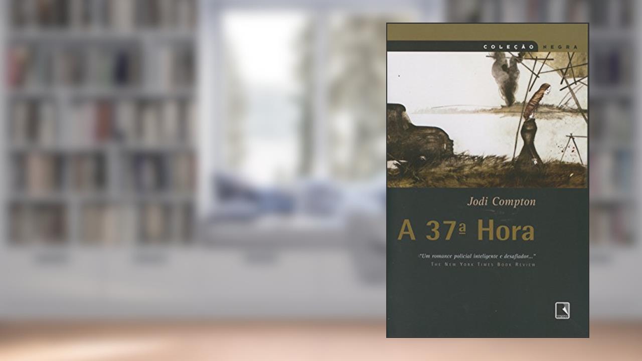 Capa de A 37ª Hora - Coleção Negra, do autor Jodi Campton