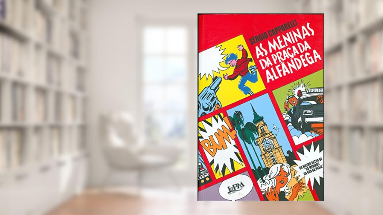 Capa de As Meninas da Praca da Alfândega, do autor Sérgio Capparelli