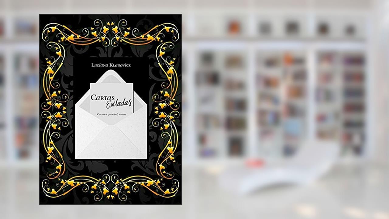 Capa de Cartas Exiladas: cartas a quem (já) passou, do autor Luciana Klanovicz