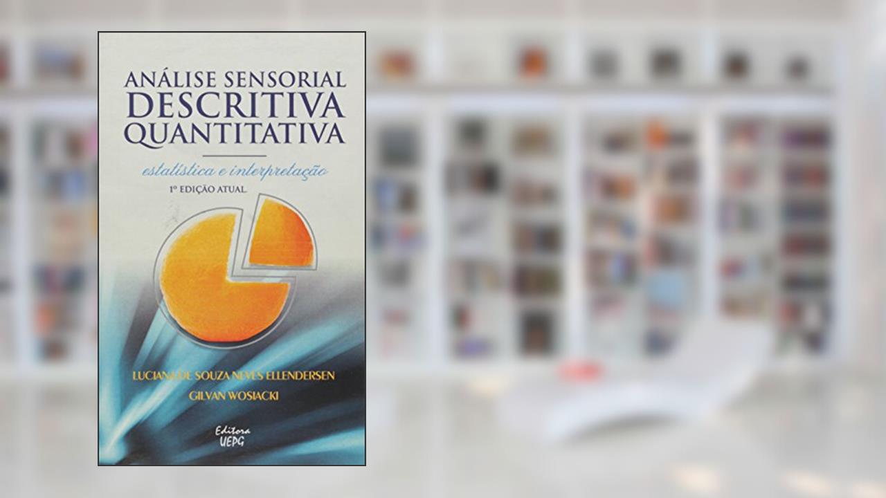 Capa de Análise Sensorial Descritiva Quantitativa: Estatística e Interpretação, do autor Luciana De Souza Neves Ellendersen; Gilvan Wosiac