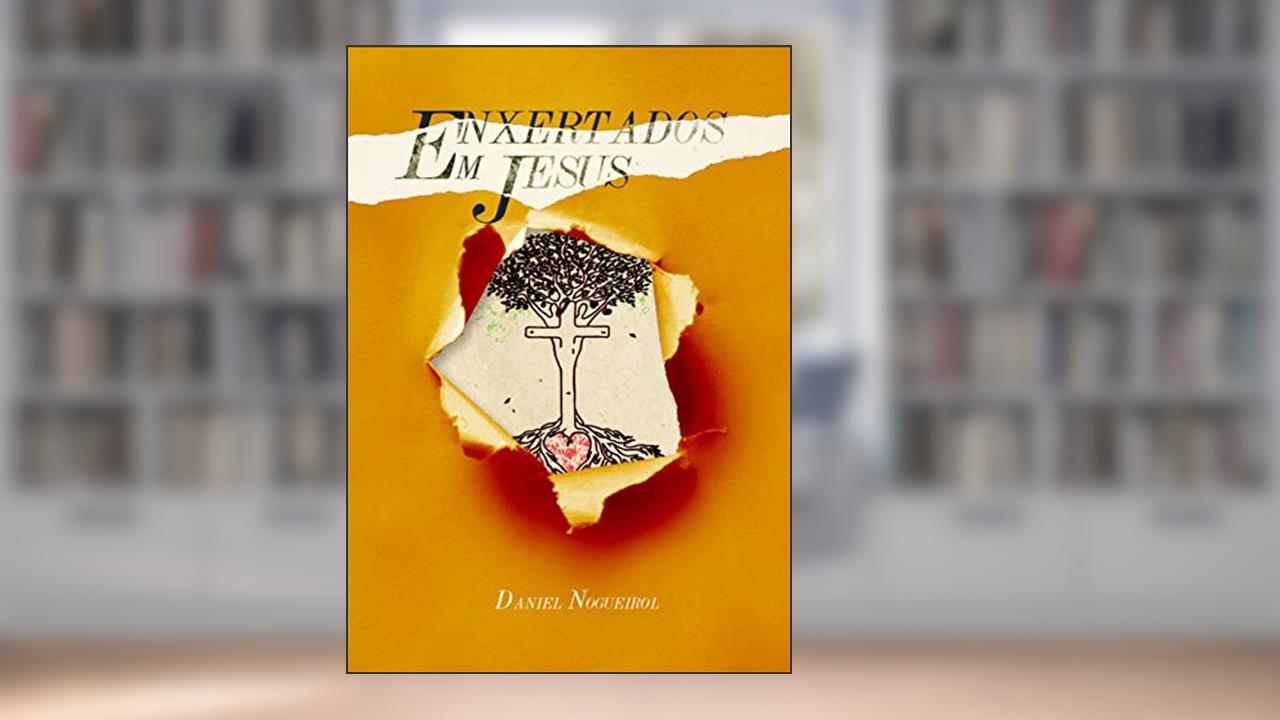 Capa de Enxertados em Jesus, do autor DANIEL NOGUEIROL