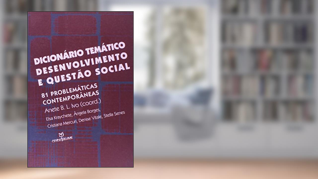 Capa de Dicionario Tematico Desenvolvimento E Questao Social - 81 Problematicas Co, do autor Anete Brito Leal Ivo