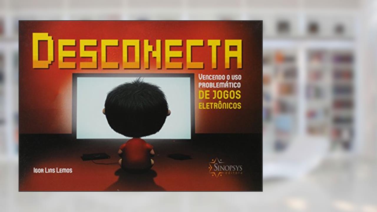 Capa de Desconecta - Vencendo o uso Problemático de Jogos Eletrônicos, do autor Igor Lins Lemos