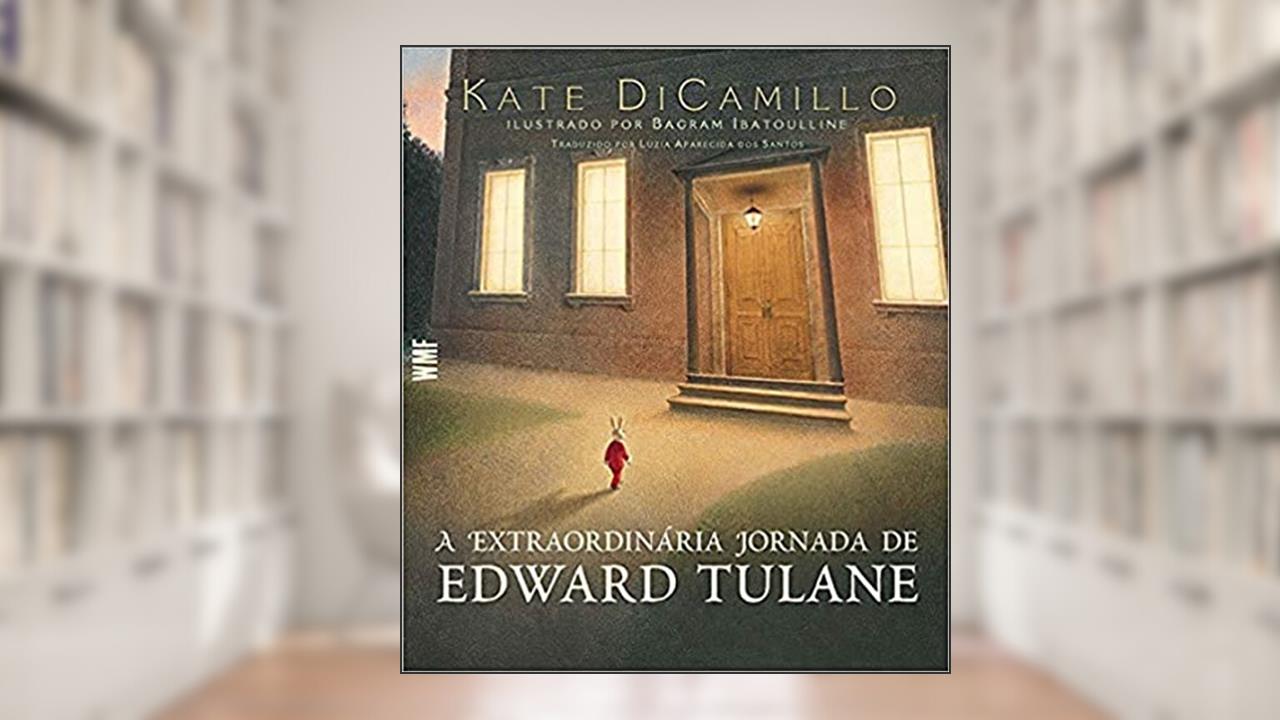 Capa de A extraordinária jornada de Edward Tulane, do autor Kate Dicamillo