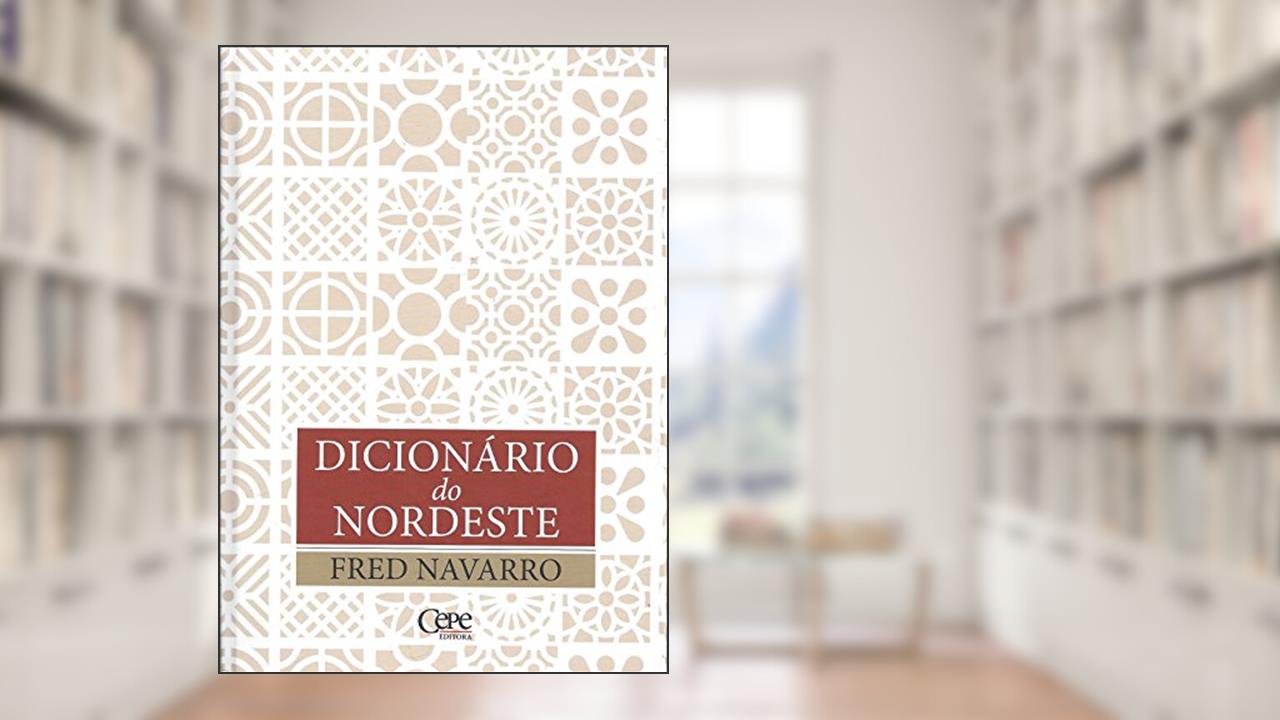 Capa de Dicionario do Nordeste, do autor Navarro- Fred