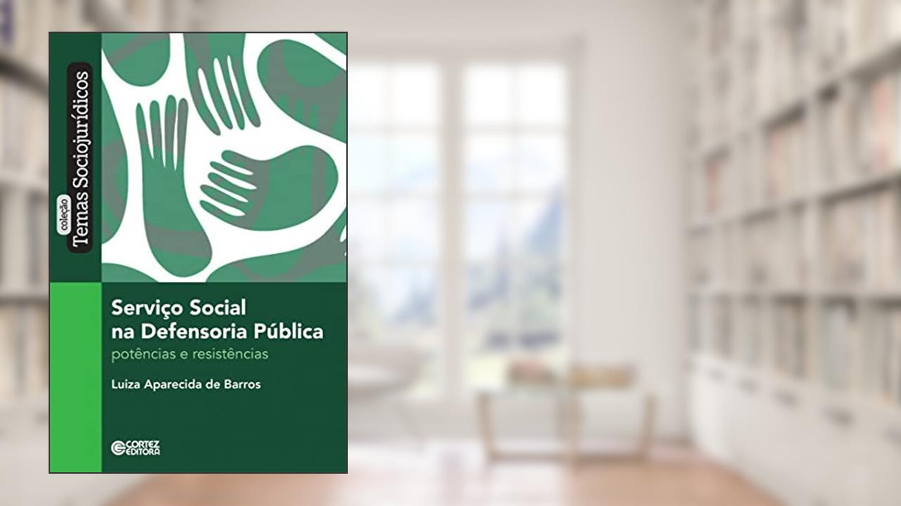 Capa de Serviço social na Defensoria Pública: Potências e resistências, do autor Luiza Aparecida de Barros