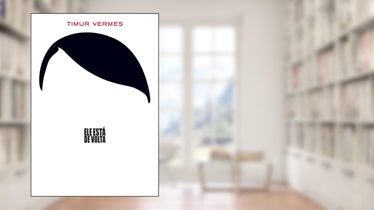 Capa de Ele está de volta, do autor Timur Vermes