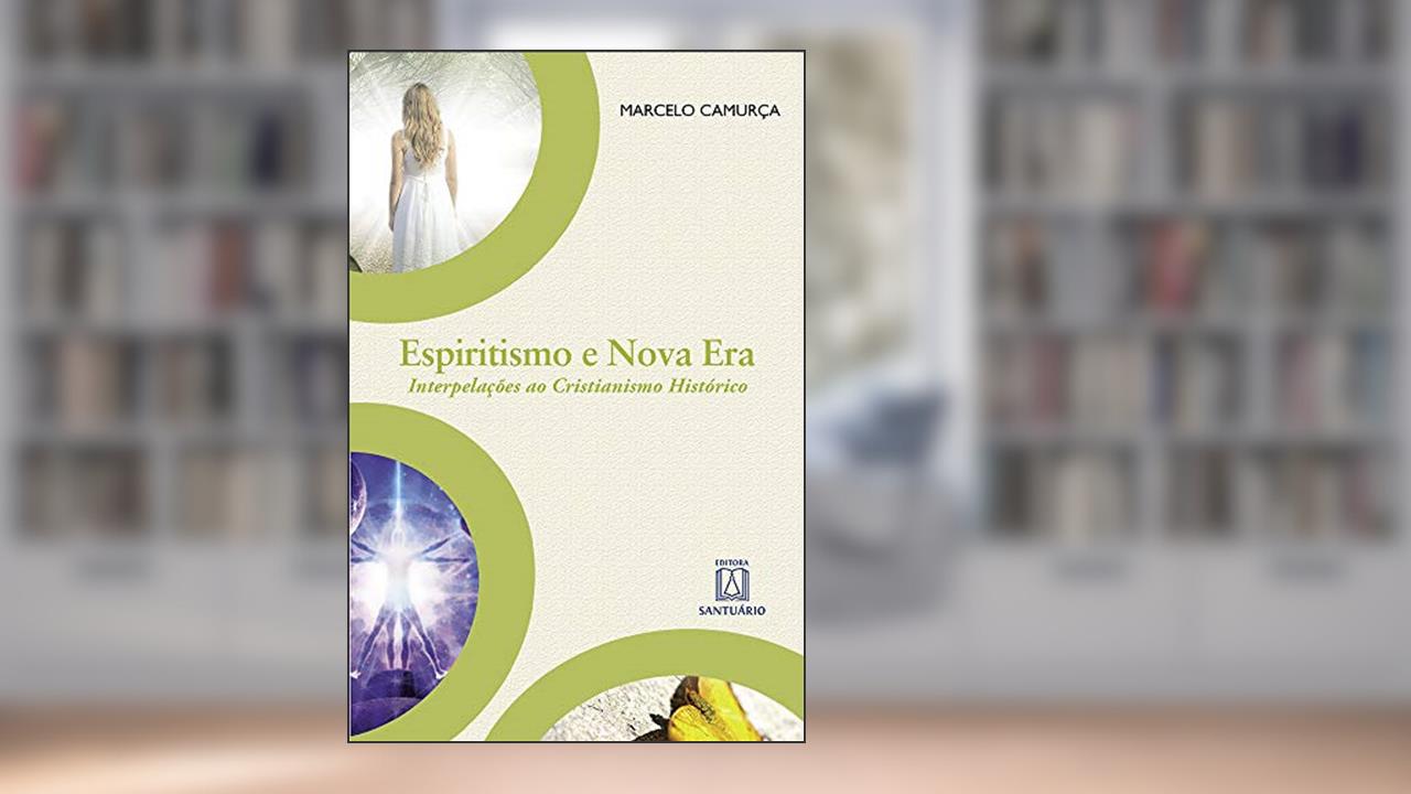 Capa de Espiritismo e nova era: Interpelações ao cristianismo histórico, do autor Marcelo Camurça