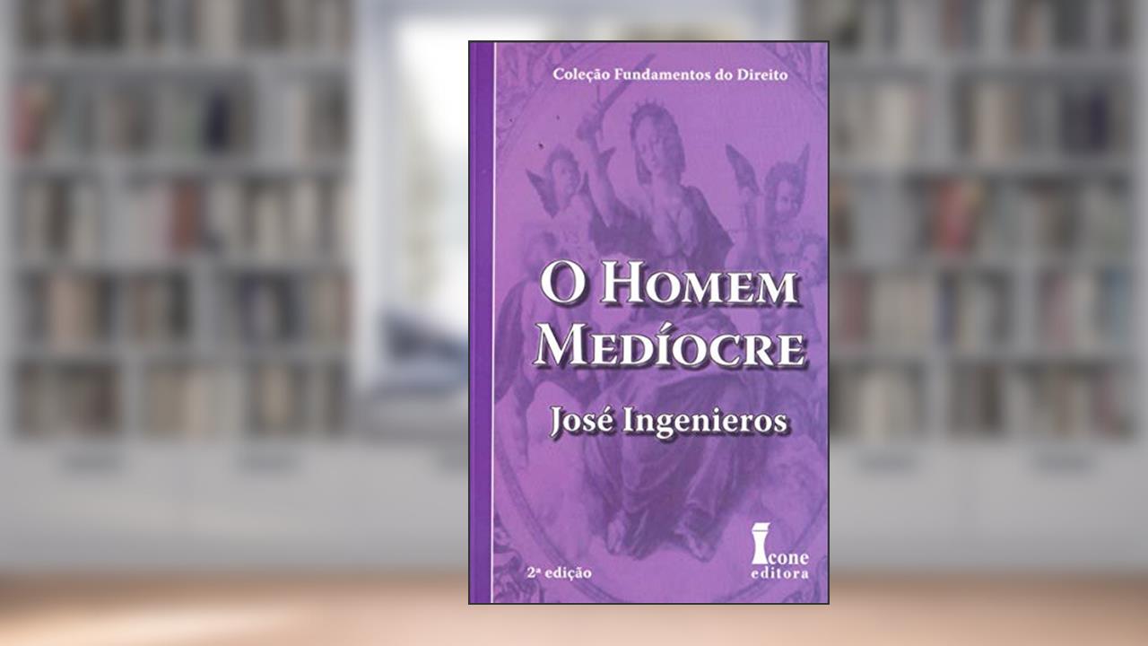 Capa de O Homem Medíocre, do autor José Ingenieros