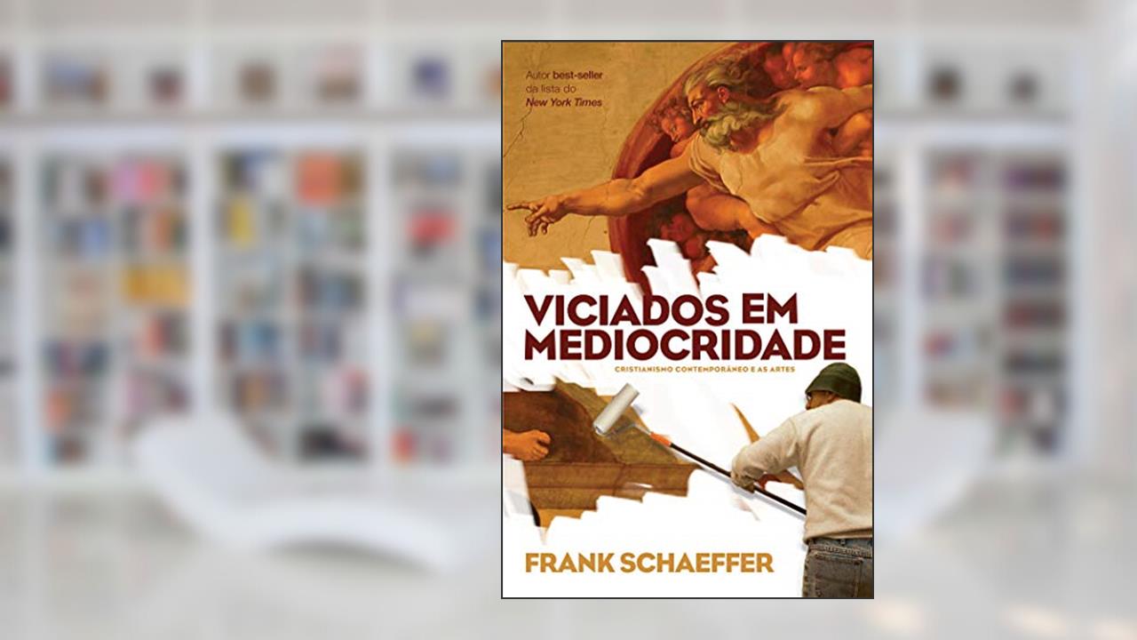 Capa de Viciados em Mediocridade, do autor Frank Schaeffer