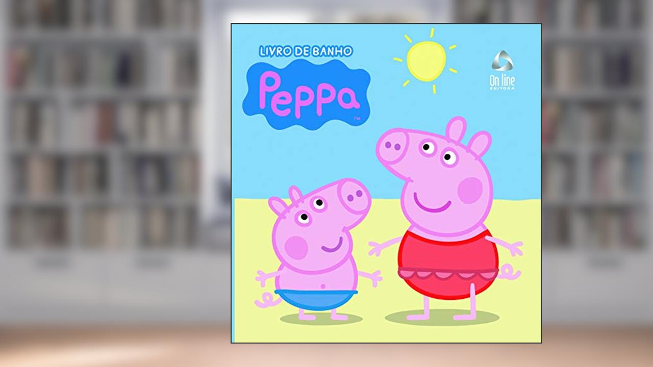 Capa de Peppa Pig Livro de Banho, do autor On Line Editora