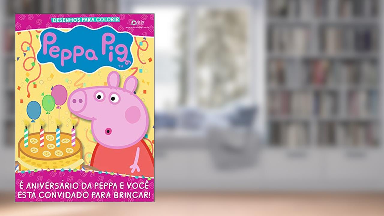 Capa de Peppa Pig - Revista desenhos para colorir: É aniversário da Peppa e você está convidado para brincar!, do autor On Line Editora