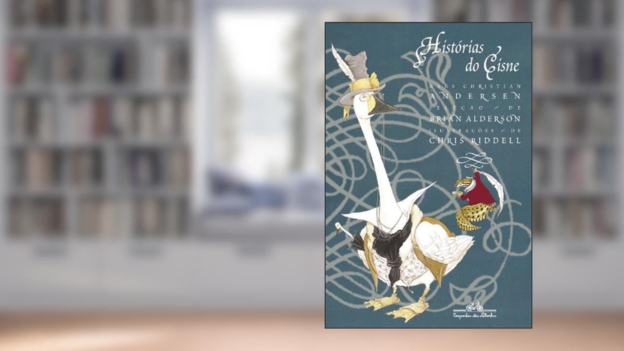 Capa de Histórias do cisne, do autor Hans Christian Andersen; Brian Anderson; Chris Riddell