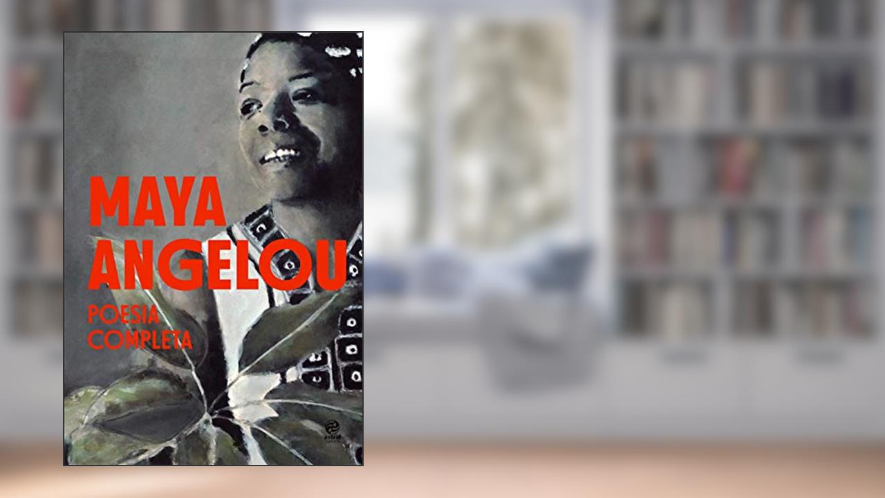 Capa de Maya Angelou - Poesia Completa, do autor Maya Angelou