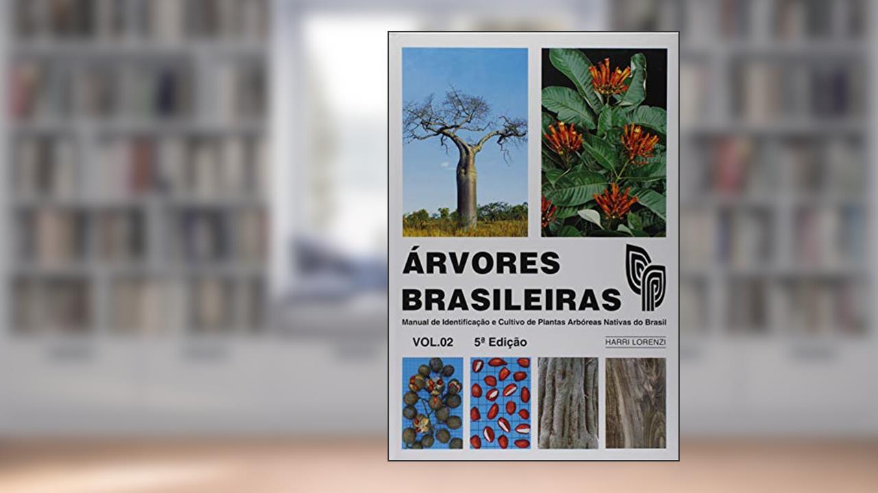 Capa de Árvores Brasileiras. Manual de Identificação e Cultivo de Plantas Arbóreas Nativas do Brasil - Volume 2, do autor Harri Lorenzi