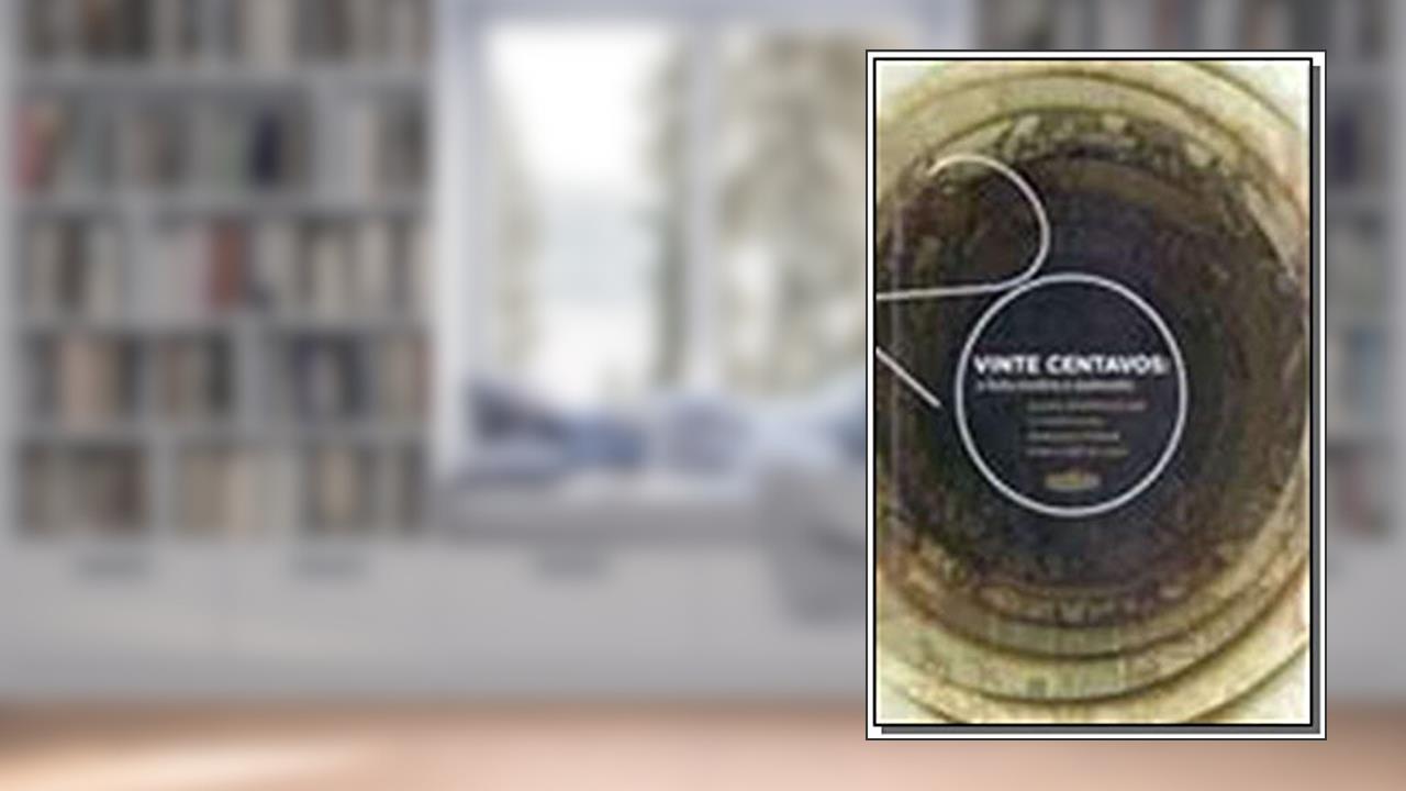Capa de 20 Centavos: a Luta Contra o Aumento, do autor Elena Judensnaider; Luciana Lima; Marcelo Pomar; Pablo Ortellado