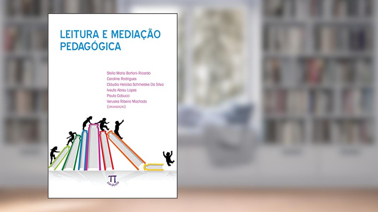 Capa de Leitura e Mediação Pedagógica, do autor Stella Maris Bortoni-Ricardo