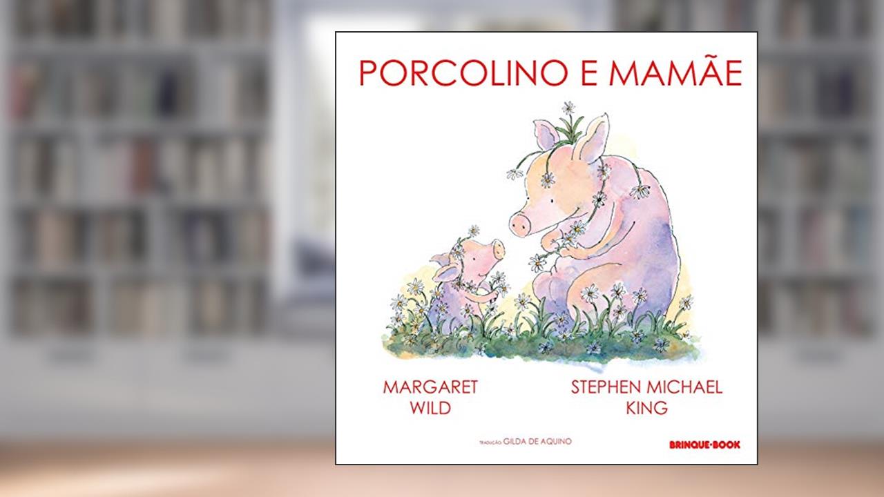 Capa de Porcolino e mamãe, do autor Margaret Wild