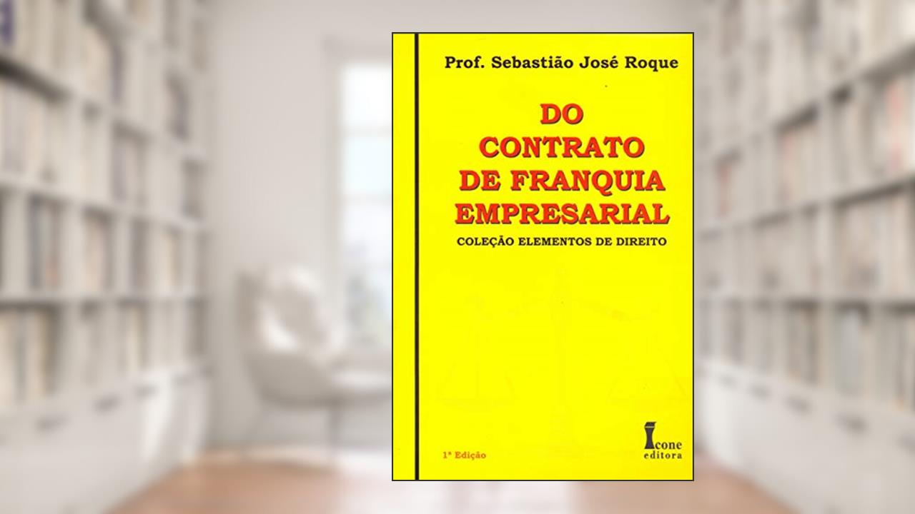 Capa de Do Contrato de Franquia Empresarial, do autor Dr. Sebastião José Roque