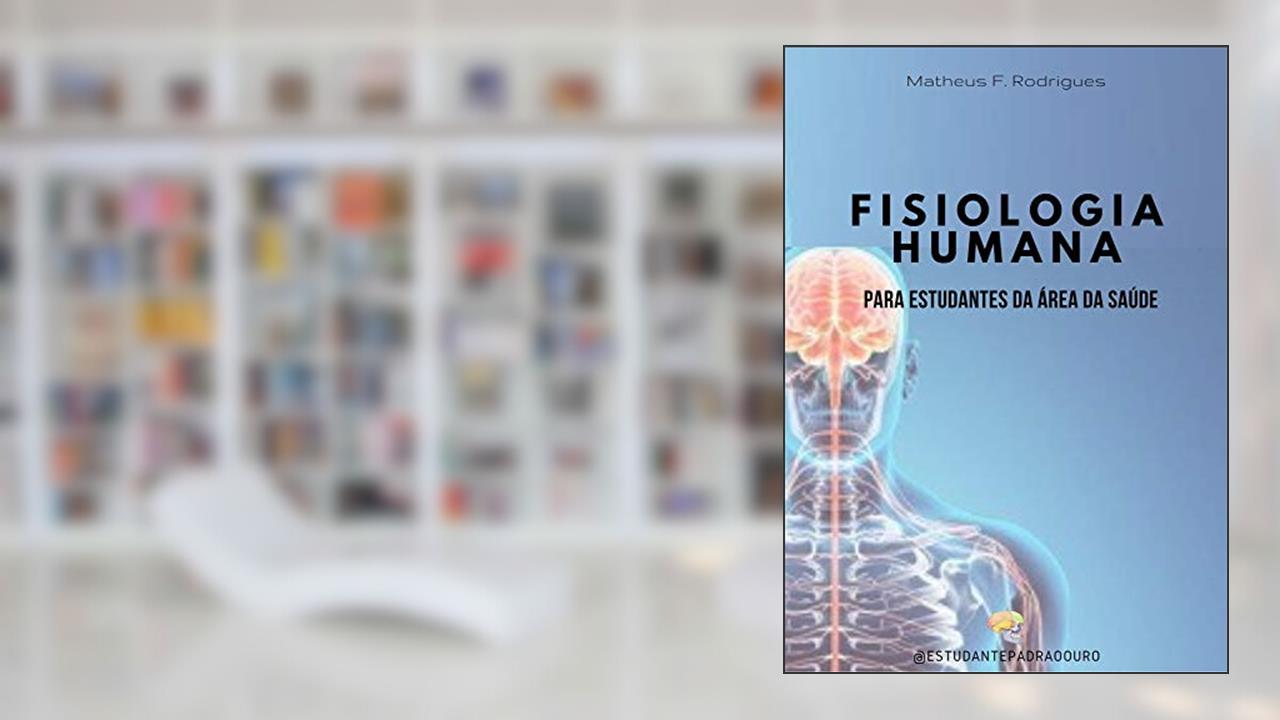 Capa de Fisiologia Humana para Universitários da Área da Saúde, do autor Matheus Ferreira Rodrigues