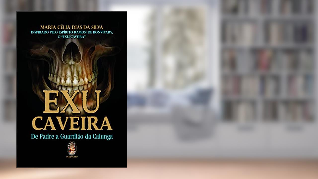 Capa de Exu Caveira: De Padre a Guardião da Calunga, do autor Maria Celia Dias da Silva