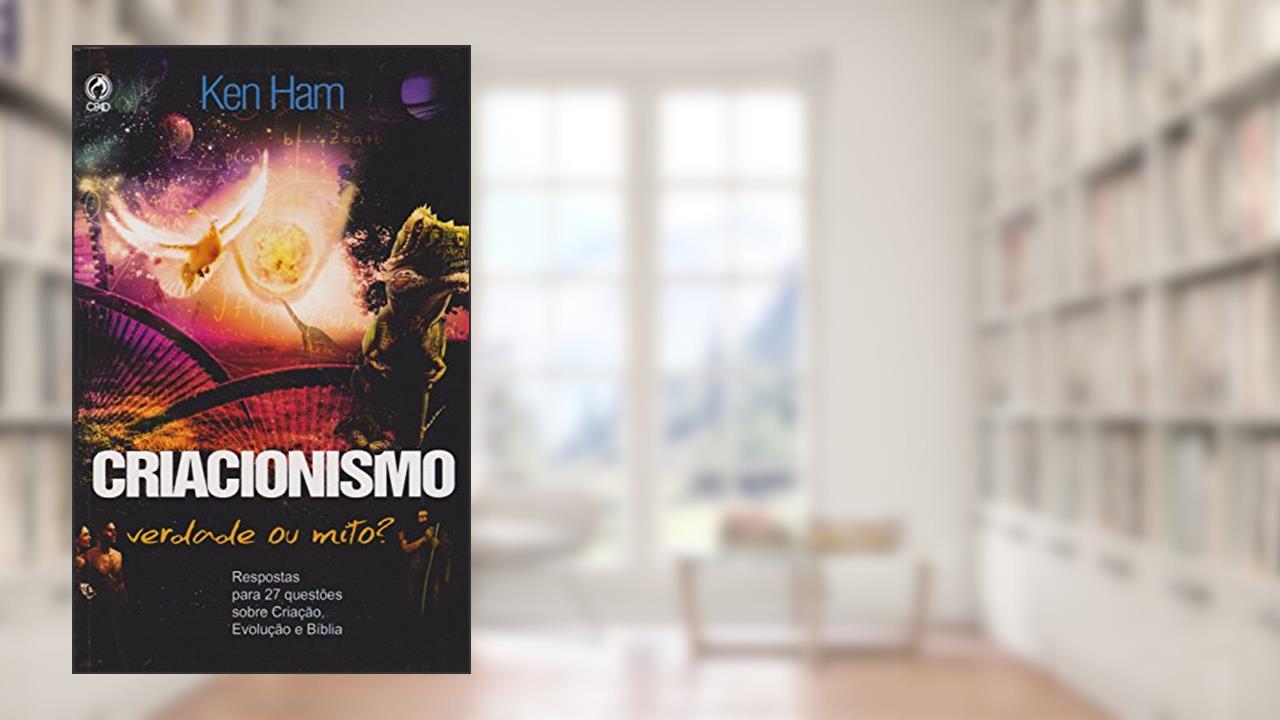 Capa de Criacionismo. Verdade ou Mito?, do autor Ken Ham