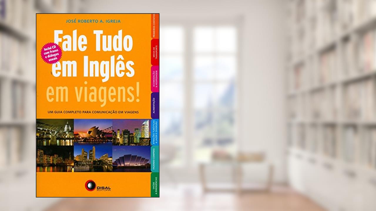 Capa de Fale Tudo em Inglês em Viagens! (+ CD Audio), do autor José Roberto A. Igreja