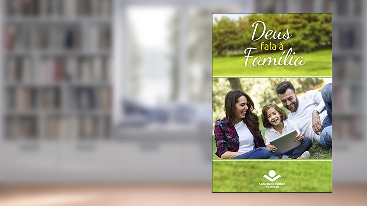 Capa de Deus fala à família: Palavras de Deus para a Família nas Sagradas Escrituras, do autor Sociedade Bíblica do Brasil