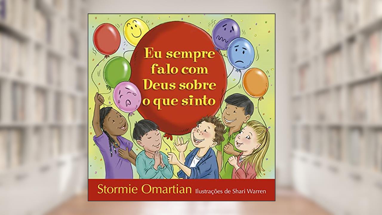 Capa de Eu sempre falo com Deus sobre o que sinto, do autor Stormie Omartian