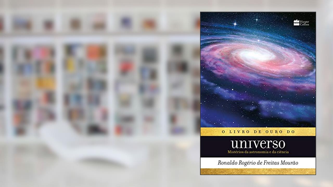 Capa de O livro de ouro do universo, do autor Ronaldo Rogério de Freitas Mourão