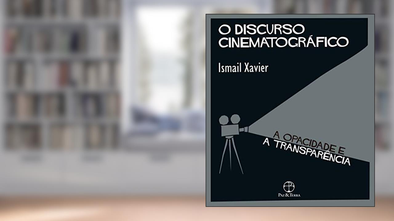 Capa de O Discurso cinematográfico, do autor Ismail Xavier