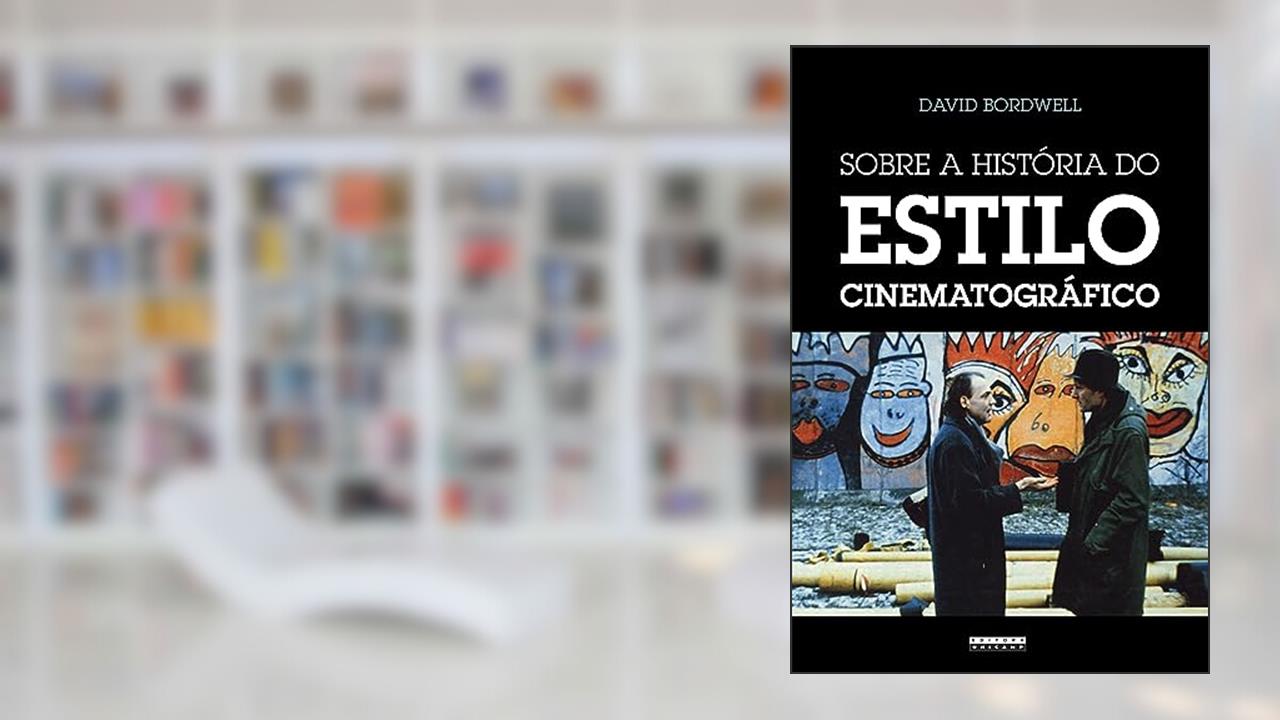 Capa de Sobre a história do estilo cinematográfico, do autor David Bordwell