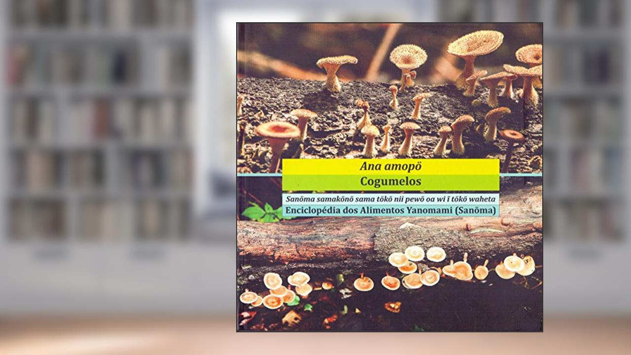 Capa de Enciclopédia dos Alimentos Yanomani, do autor Vários Autores