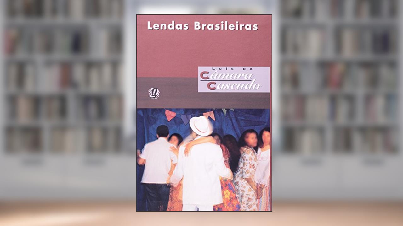 Capa de Lendas Brasileiras, do autor Luís da Câmara Cascudo