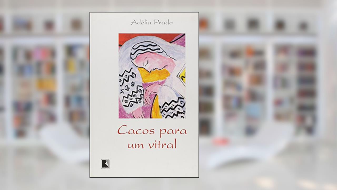 Capa de Cacos Para Um Vitral, do autor Adelia Prado