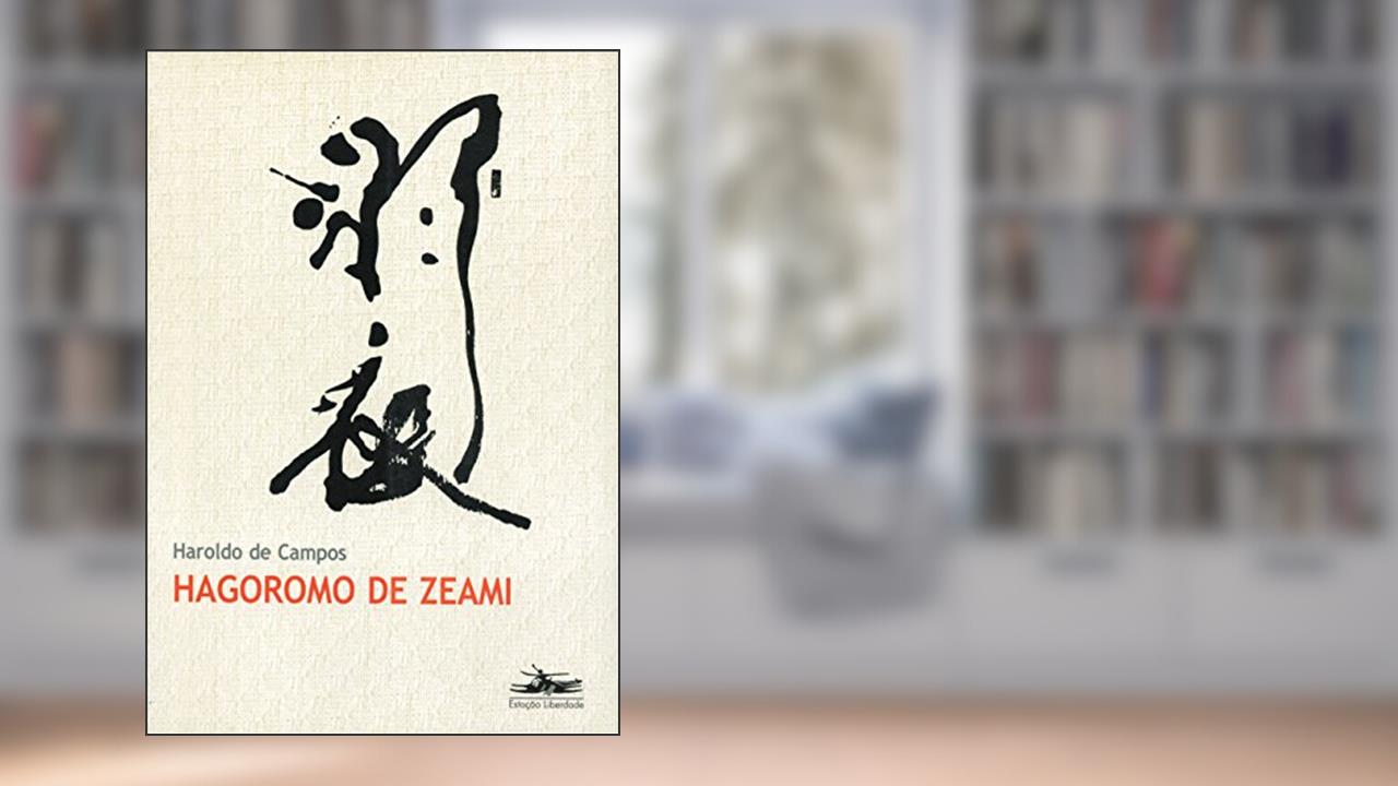 Capa de Hagoromo de Zeami, do autor Haroldo de Campos