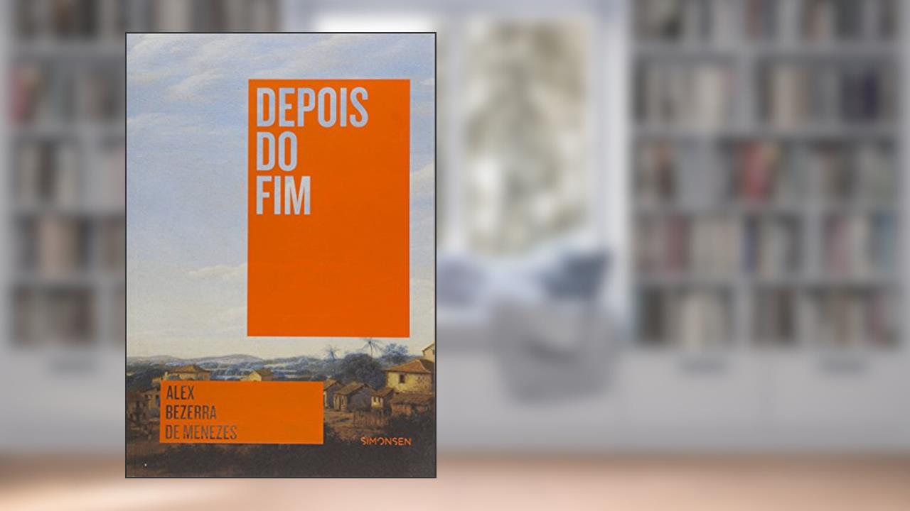 Capa de Depois do Fim, do autor Alex Bezerra de Menezes
