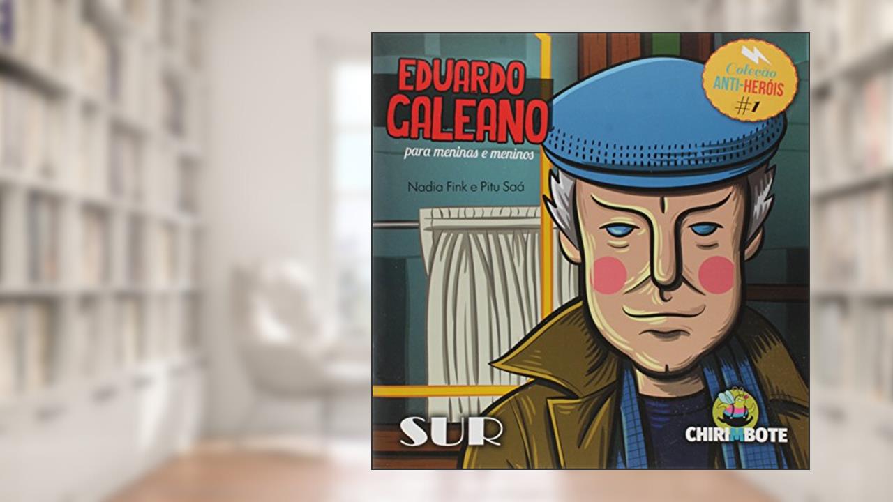 Capa de Eduardo Galeano Para Meninas e Meninos - Volume 1, do autor Nádia Fink