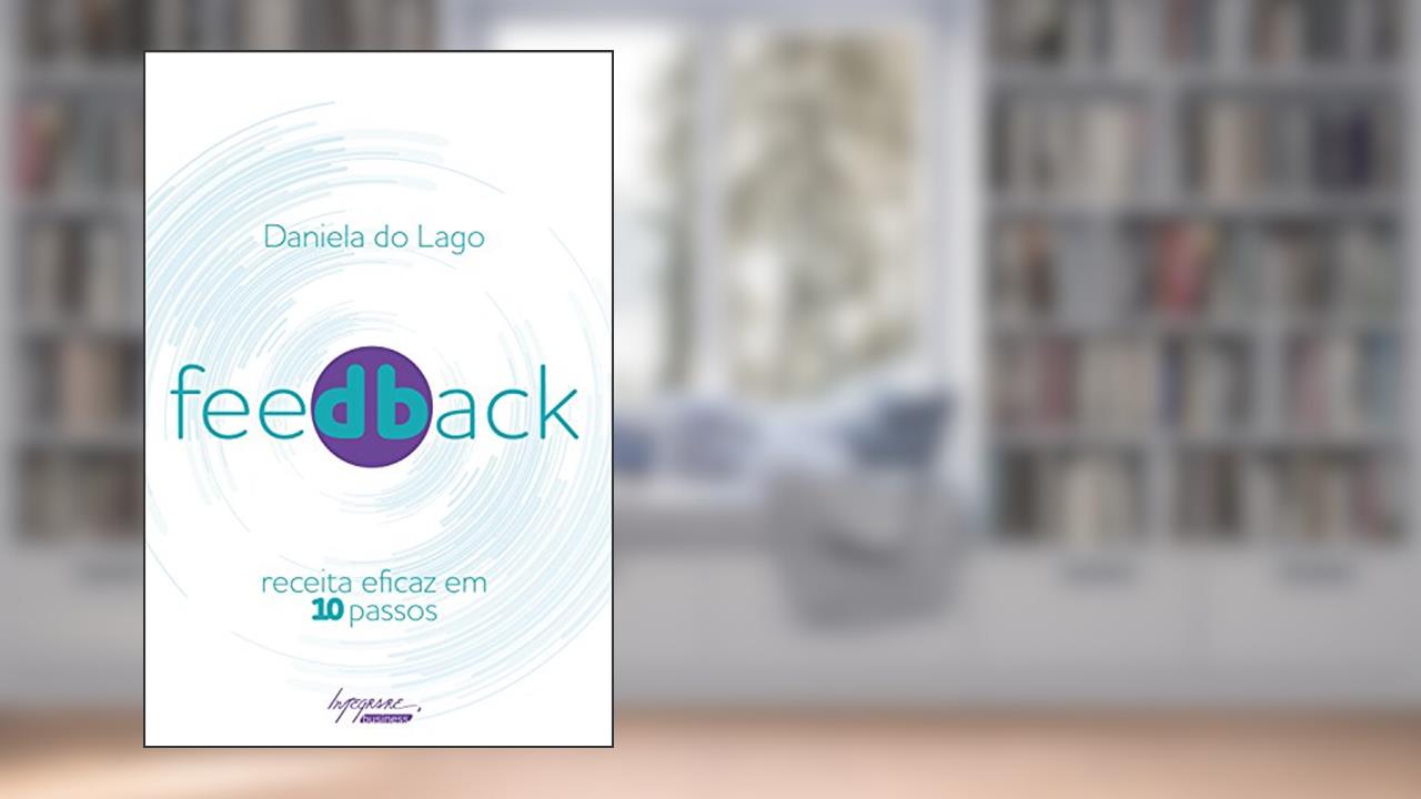 Capa de Feedback: receita eficaz em 10 passos, do autor Daniela do Lago