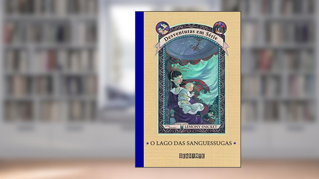 Capa de O lago das sanguessugas, do autor Lemony Snicket; Brett Helquist