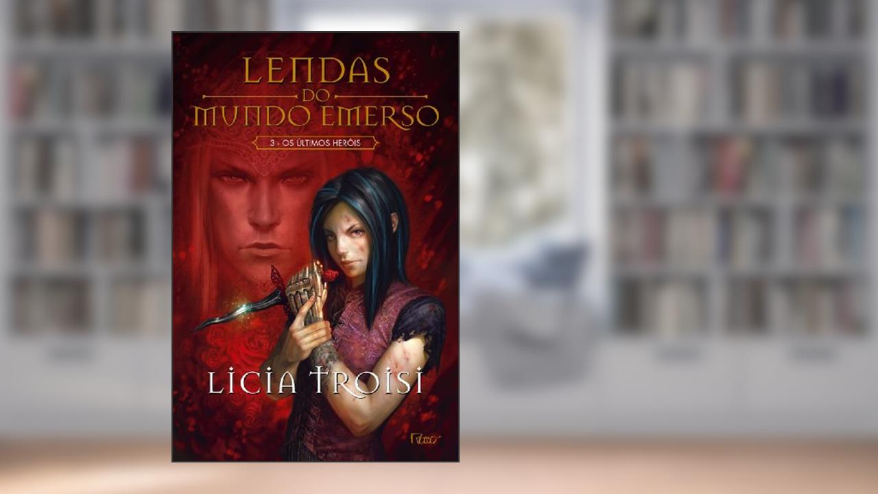 Capa de Os últimos Heróis, do autor Licia Troisi