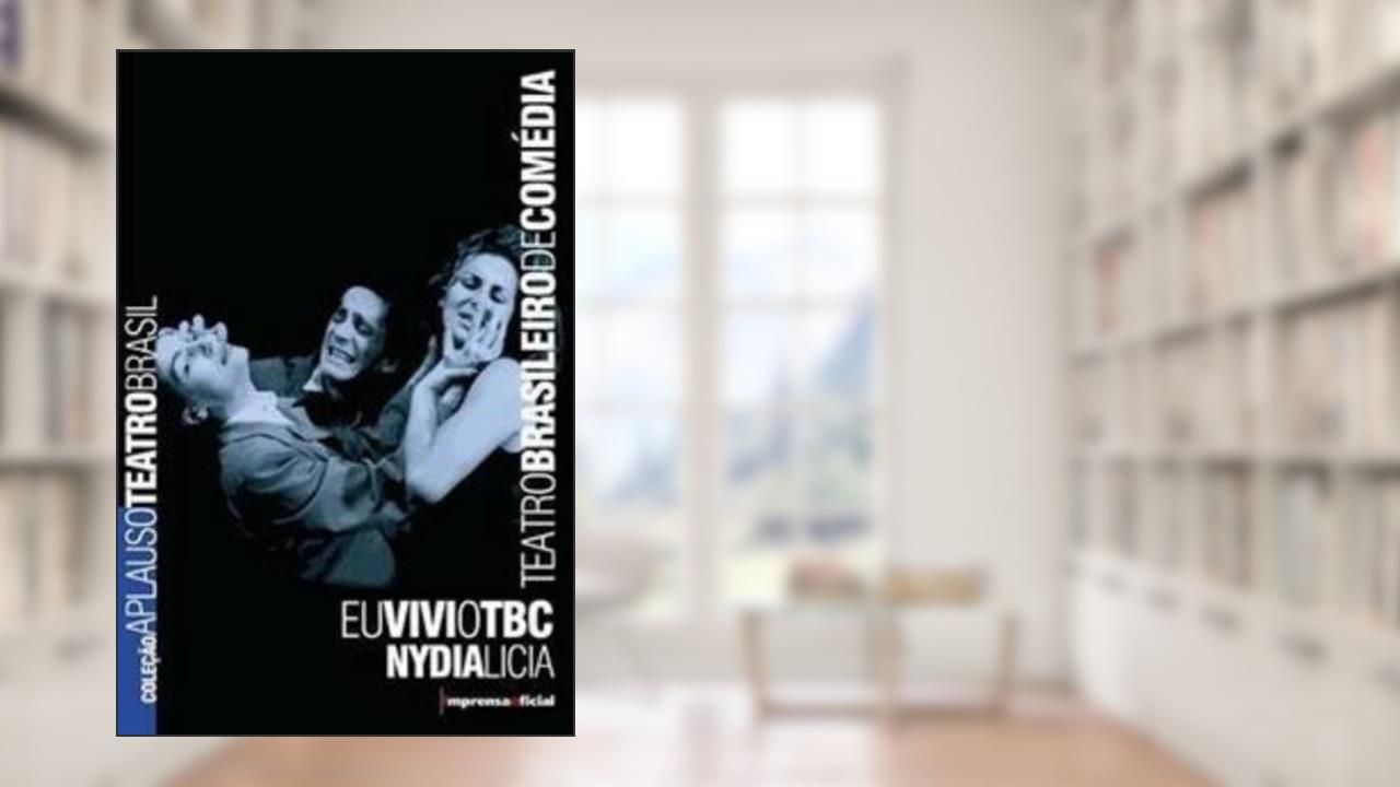 Capa de Eu Vivi o Tbc - Coleção Aplauso, do autor Nydial Licia