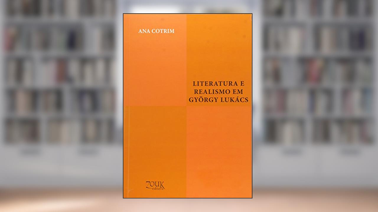 Capa de Literatura e realismo em György Lukács, do autor Ana Cotrim
