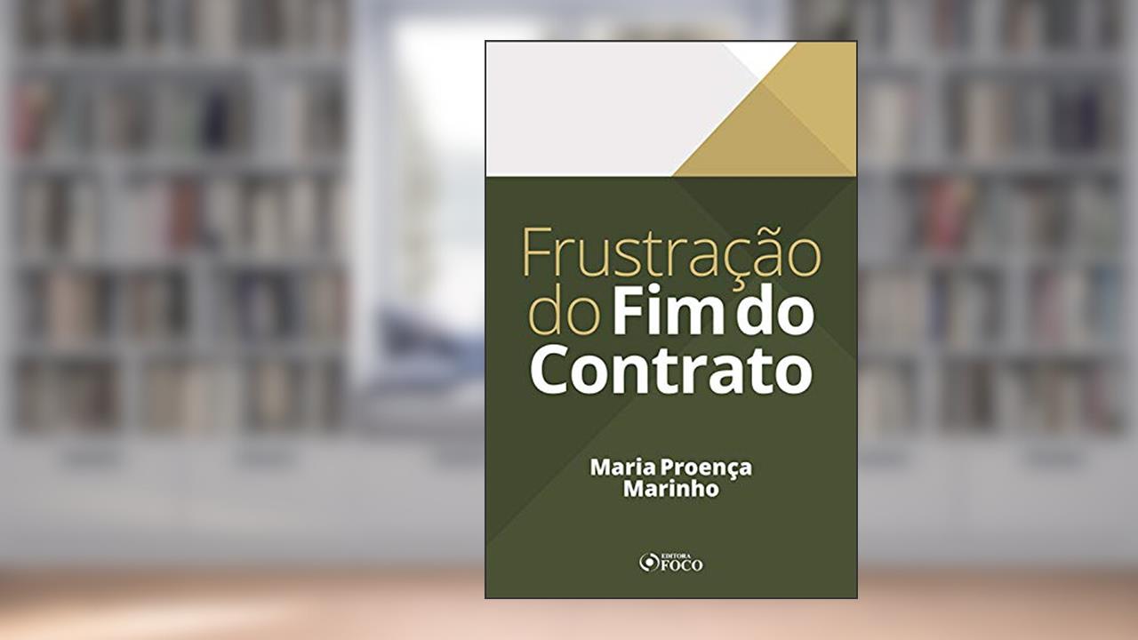 Capa de Frustração do Fim do Contrato, do autor Maria Proença Marinho