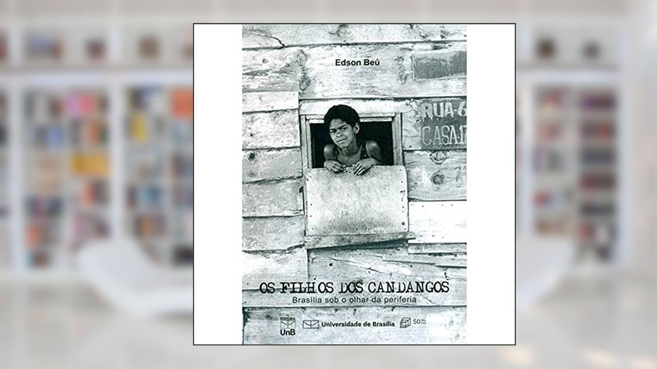 Capa de Os Filhos dos Candangos: Brasília sob o Olhar da Periferia, do autor Edson Béu